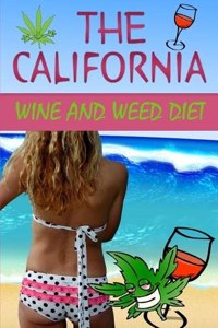 California Wine and Weed Diet