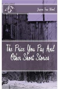 Price You Pay And Other Short Stories