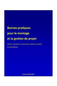 Bonnes Pratiques Pour Le Montage Et La Gestion de Projet