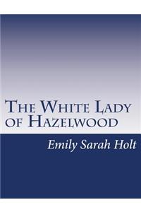 The White Lady of Hazelwood