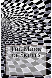 The Moon of Skulls