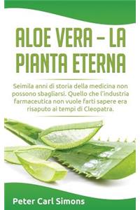 Aloe Vera - La Pianta Eterna