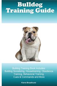 Bulldog Training Guide Bulldog Training Book Includes