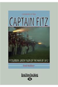Captain Fitz: Fitzgibbon, Green Tiger of the War of 1812 (Large Print 16pt)