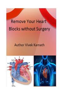Remove Your Heart Blocks Without Surgery