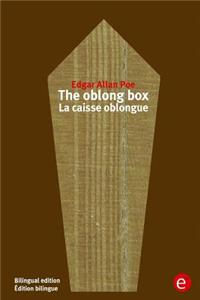 oblong box/La caisse oblongue