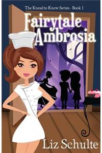 Knead to Know/Fairytale Ambrosia