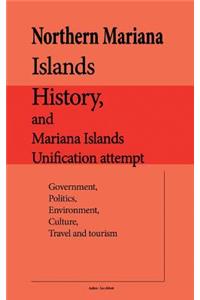 Northern Mariana Islands History, and Mariana Islands unification attempt