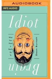 Idiot Brain