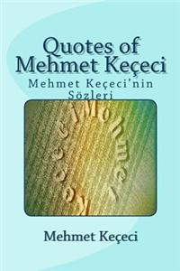 Quotes of Mehmet Kececi: Mehmet Kececi'nin Sozleri