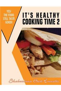 It's Healthy Cooking Time 2