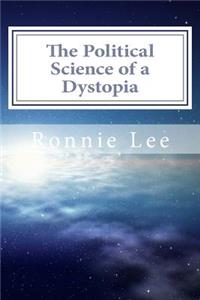 The Political Science of a Dystopia