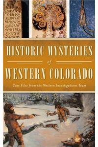 Historic Mysteries of Western Colorado