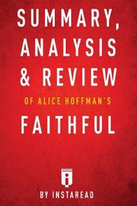 Summary, Analysis & Review of Alice Hoffman's Faithful by Instaread