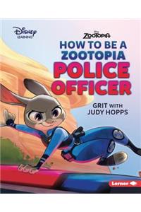 How to Be a Zootopia Police Officer