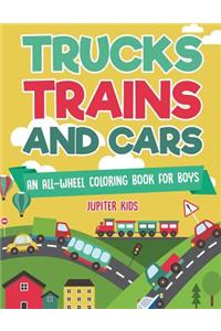 Trucks, Trains and Cars