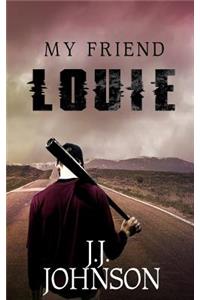 My Friend Louie