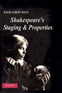 Shakespeare's Staging and Properties