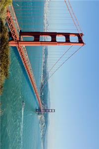 Welcome to San Francisco, California Golden Gate Bridge Journal