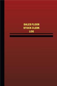Sales Floor Stock Clerk Log (Logbook, Journal - 124 pages, 6 x 9 inches)