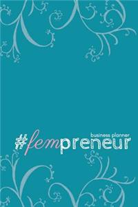 #fempreneur Business Planner (Teal): A 6-Month #biz Planner for the #girlboss