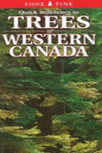 Quick Reference to Trees of Western Canada