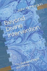 Beyond Divine Intervention