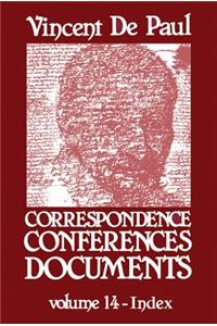 Vincent de Paul Correspondence, Conferences, Documents, Vol. 14