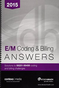 E/M Coding and Billing Answers, 2014