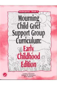 Mourning Child Grief Support Group Curriculum