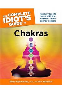 The Complete Idiot's Guide to Chakras: Renew Your Life Force with the Chakras Seven Energy Centers