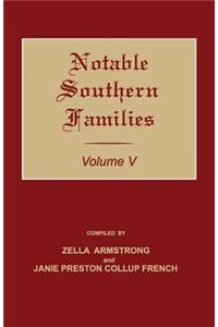 Notable Southern Families. Volume V