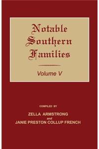 Notable Southern Families. Volume V