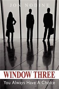 Window Three