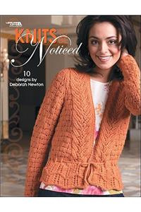 Knits to Be Noticed (Leisure Arts #4545)