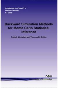 Backward Simulation Methods for Monte Carlo Statistical Inference