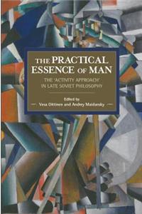 Practical Essence of Man: The 'Activity Approach' in Late Soviet Philosophy
