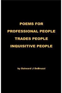 Poems for Professional People - Trades People - Inquisitive People