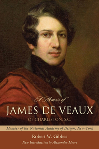Memoir of James de Veaux of Charleston, S.C.