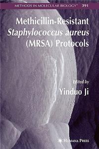 Methicillin-Resistant Staphylococcus Aureus (Mrsa) Protocols