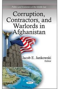 Corruption, Contractors & Warlords in Afghanistan