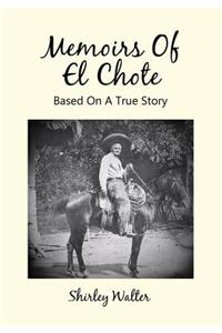 Memoirs Of El Chote
