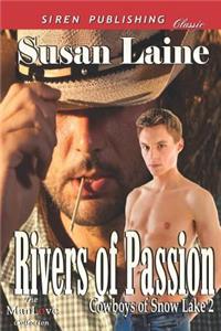 Rivers of Passion [Cowboys of Snow Lake 2] (Siren Publishing Classic Manlove)