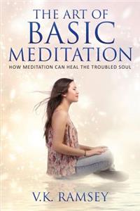 The Art of Basic Meditation