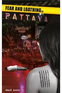 Fear and Loathing in Pattaya