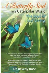Butterfly Soul in a Caterpillar World
