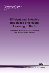Efficient and Effective Tree-Based and Neural Learning to Rank