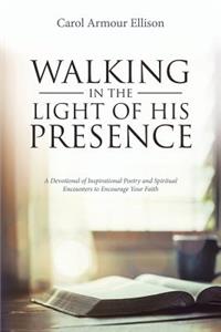 Walking in the Light of His Presence