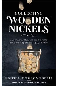 Collecting Wooden Nickels