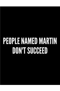 People named martin don't succeed